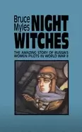 Image of night witches the amazing story of russias women pilots in world war ii