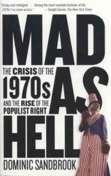 Image of Mad As Hell by Dominic Sandbrook Paperback