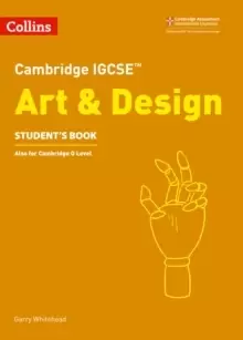 Image of Art and Design Cambridge IGCSE Students book by Garry Whitehead