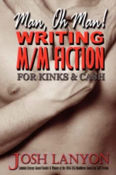 Image of Man Oh Man Writing M/m for Cash and Kinks by Josh Lanyon Paperback