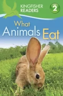 Image of Kingfisher Readers: What Animals Eat (Level 2: Beginning to Read Alone)