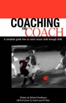 Image of Coaching the Coach by Richard Seedhouse Paperback