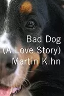 Image of bad dog a love story