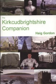 Image of The Kirkcudbrightshire Companion by Haig Gordon Paperback