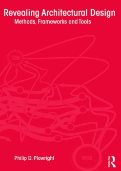 Image of Revealing Architectural DesignMethods Frameworks and Tools