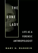 Image of bone lady life as a forensic anthropologist