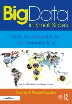 Image of Big Data in Small Slices: Data Visualization for Communicators