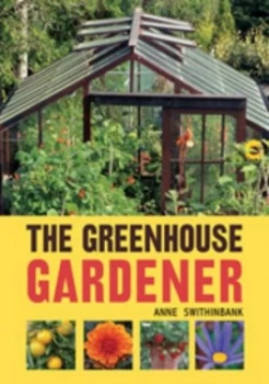 Image of The Greenhouse Gardener by Anne Swithinbank Paperback