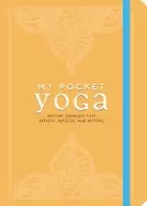 Image of my pocket yoga anytime exercises that refresh refocus and restore