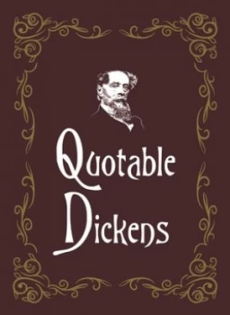Image of Quotable Dickens by Max Morris Hardback