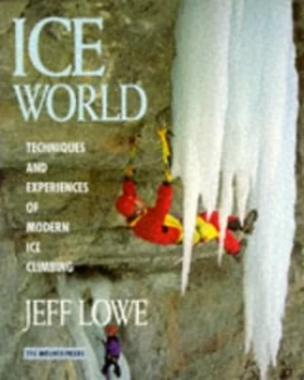 Image of Ice World by Jeff Lowe and Jeff Lowe Book