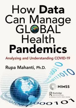 Image of How Data Can Manage Global Health Pandemics Analyzing and Understanding COVID-19