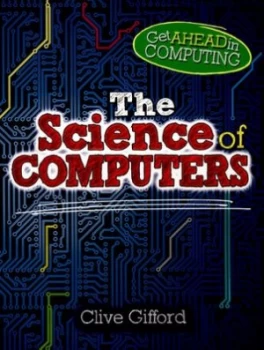 Image of The Science of Computers by Clive Gifford Paperback