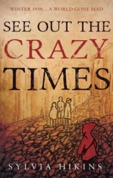 Image of See Out the Crazy Times by Sylvia Hikins Book