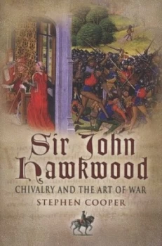 Image of Sir John Hawkwood by Stephen Cooper Hardback