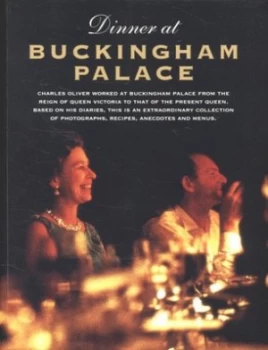 Image of Dinner at Buckingham Palace by Charles Oliver and Paul Fishman and Fiorella Busoni Book