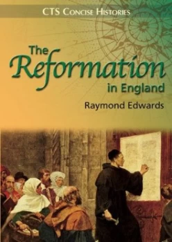 Image of The Reformation in England by Raymond Edwards and Catholic Truth Society Book