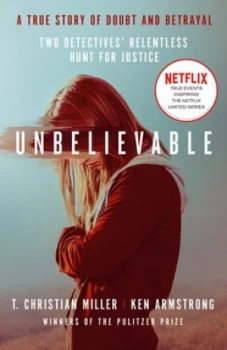 Image of Unbelievable by T. Christian Miller