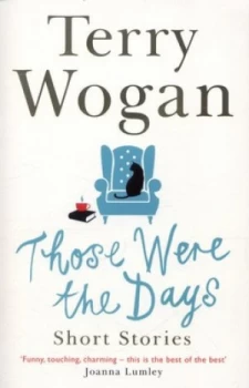 Image of Those Were the Days by Terry Wogan Book