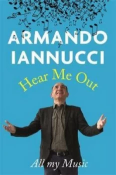 Image of Hear Me Out by Armando Iannucci Book