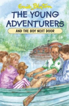 Image of The Young Adventurers and the Boy Next Door by Enid Blyton and Patricia Ludlow Book