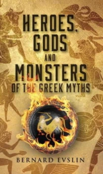 Image of Heroes Gods and Monsters of the Greek Myths by Bernard Evslin Book