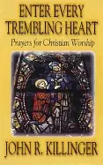 Image of enter every trembling heart prayers for christian worship