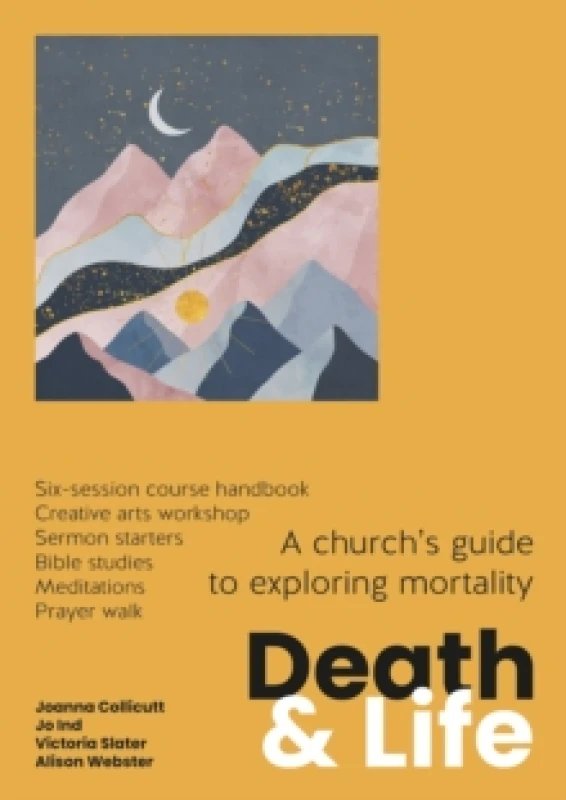 Image of Death and Life : A church's guide to exploring mortality Paperback / softback
