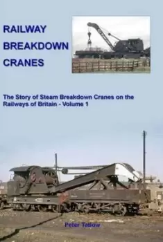 Image of Railway breakdown cranes by Peter Tatlow