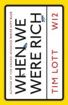 Image of When we were rich by Tim Lott
