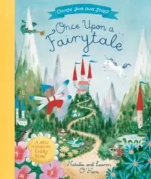 Image of Once Upon A Fairytale : A Choose-Your-Own Fairytale Adventure