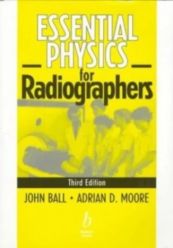 Image of Essential Physics for Radiographers by John Ball Paperback
