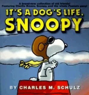 Image of its a dogs life snoopy