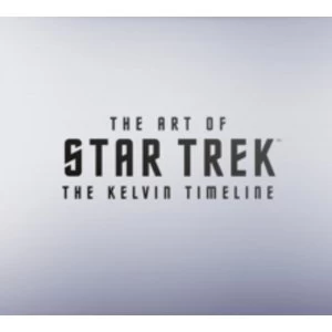 Image of The Art of Star Trek : The Kelvin Timeline