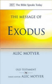 Image of The Message of Exodus by J. a Motyer Book