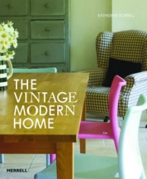 Image of The Vintage Modern Home by Katherine Sorrell Hardback