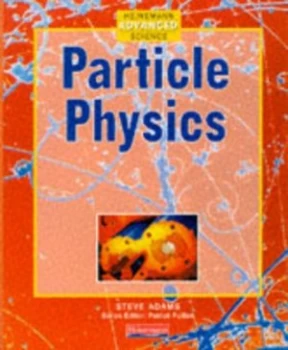 Image of Particle Physics by Steve Adams Book