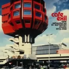 Image of Cafe Exil: New Adventures in European Music 1972-1980
