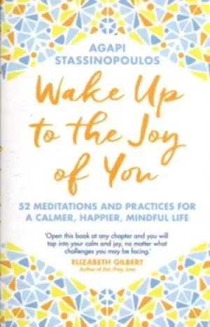 Image of Wake up to the joy of you by Agapi Stassinopoulos