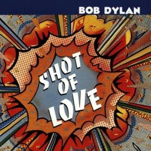 Image of Shot of Love by Bob Dylan CD Album
