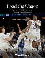 Image of load the wagon the kansas jayhawks road to the 2022 championship