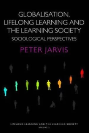 Image of Globalisation lifelong learning and the learning society by Peter Jarvis