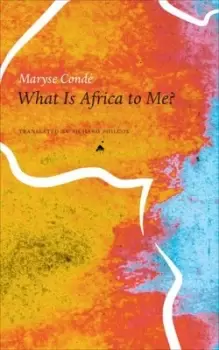 Image of What is Africa to me? by Maryse Cond