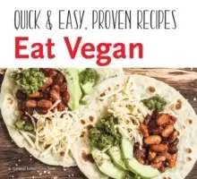 Image of Eat Vegan : Quick & Easy Recipes
