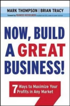 Image of Now Build a Great Business by Mark Thompson Hardback