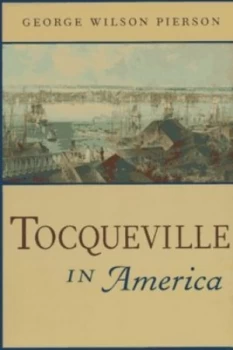 Image of Tocqueville in America by Pierson Paperback