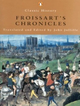 Image of Froissarts Chronicles by Jean Froissart and John Jolliffe Paperback