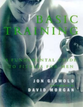 Image of Basic Training by Jon Giswold and David Morgan Hardback