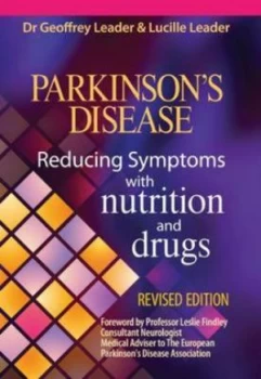 Image of Parkinsons Disease Reducing Symptoms with Nutrition and Drugs. Revised Edition by G Leader Paperback