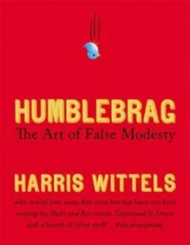 Image of Humblebrag by Harris Wittels Hardback